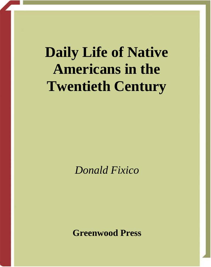 Daily Life of Native Americans in the Twentieth Century by Donald Fixico