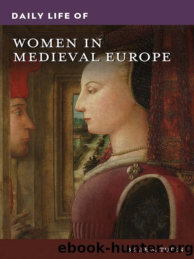 Daily Life of Women in Medieval Europe by Belle S. Tuten;