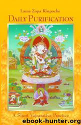 Daily Purification: A Short Vajrasattva Practice by Lama Zopa Rinpoche & Nicholas Ribush
