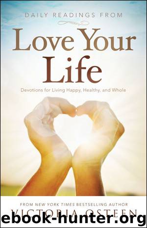 Daily Readings from Love Your Life by Victoria Osteen