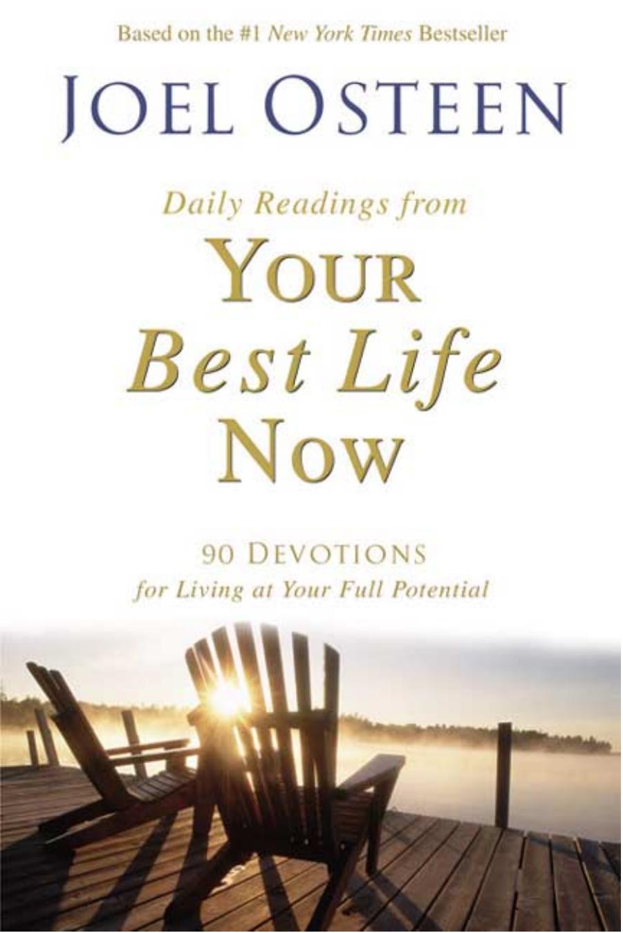 Daily Readings from Your Best Life Now by Joel Osteen