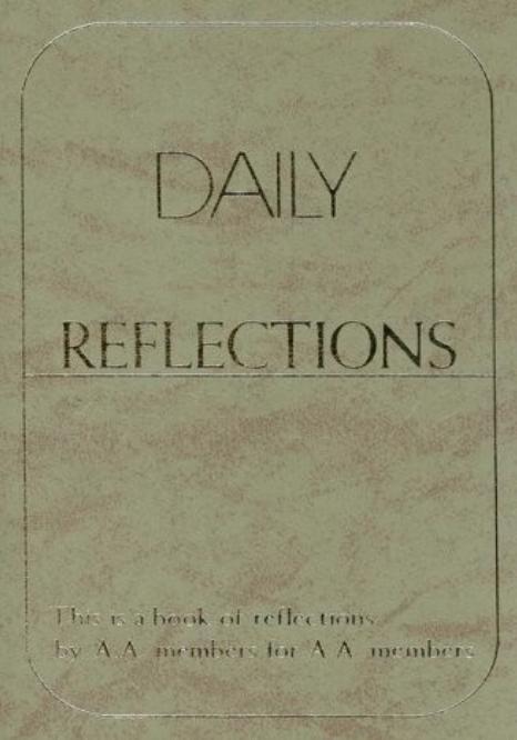 Daily Reflections-A Book of Reflections by AA Members for AA Members by Alcoholics Anonymous