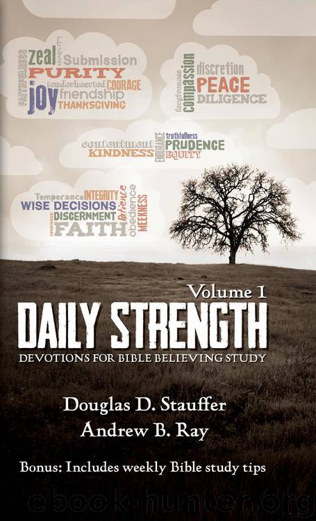 Daily Strength: Devotions for Bible Believing Study by Douglas Stauffer & Andrew Ray