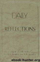 Daily reflections: a book of reflections by A. A. members for A. A. members