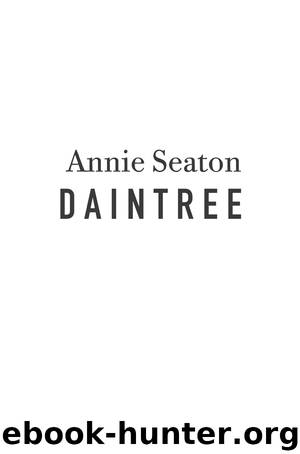 Daintree by Annie Seaton