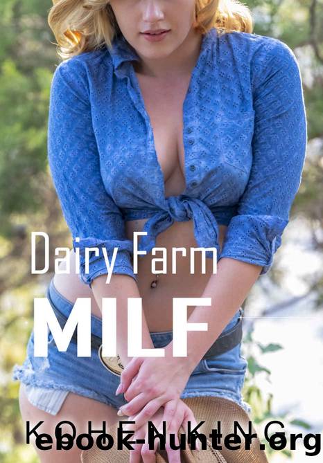 Dairy Farm MILF: Harem Adventure (The Camper's Harem Book 2) by Kohen King
