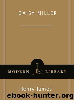 Daisy Miller (Modern Library Classics) by Henry James