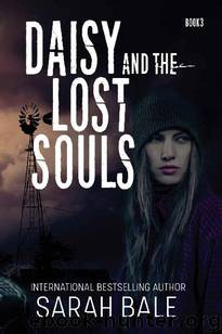 Daisy and the Dead (Book 3): Daisy and the Lost Souls by Bale Sarah