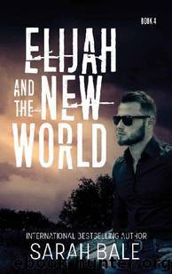 Daisy and the Dead (Book 4): Elijah and the New World by Bale Sarah