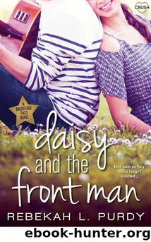 Daisy and the Front Man by Purdy Rebekah L