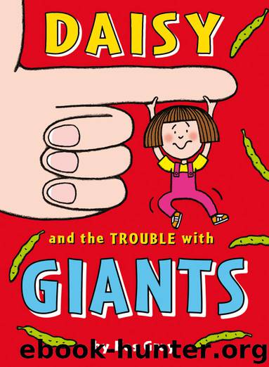 Daisy and the Trouble with Giants by Kes Gray