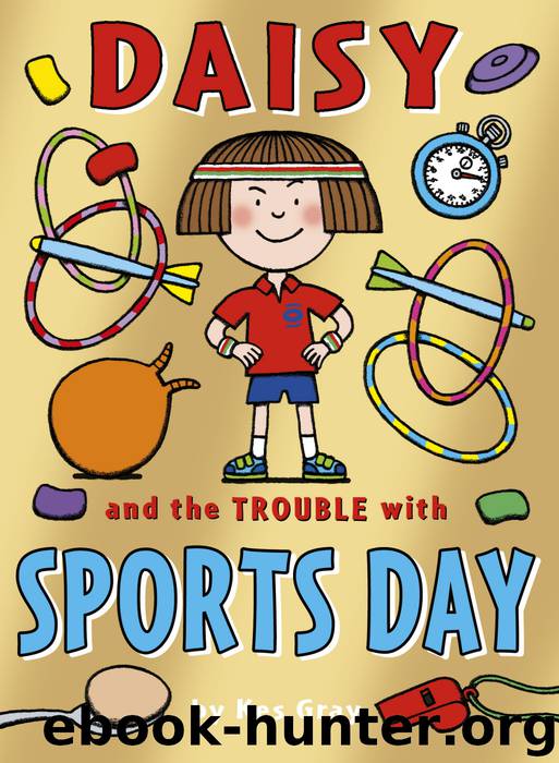 Daisy and the Trouble with Sports Day by Kes Gray