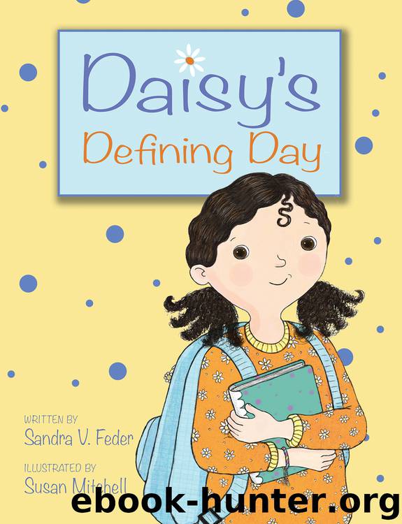 Daisy's Defining Day by Sandra V. Feder