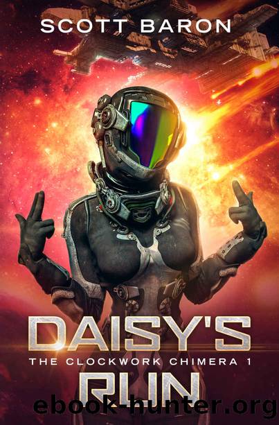 Daisy's Run: The Clockwork Chimera Book 1 by Scott Baron