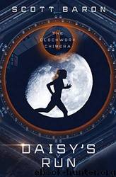 Daisy's Run: The Clockwork Chimera by Scott Baron
