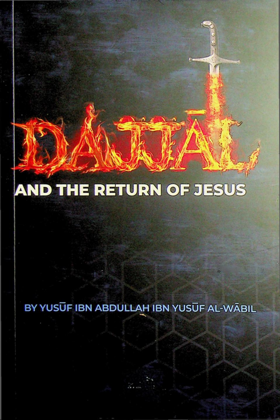 Dajjal and the Return of Jesus by Yusuf al-Wabil