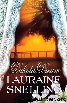 Dakota Dream by Lauraine Snelling