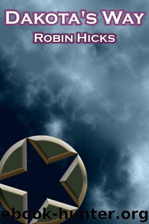 Dakota's Way 1 - Dakota's Way by Robin Hicks