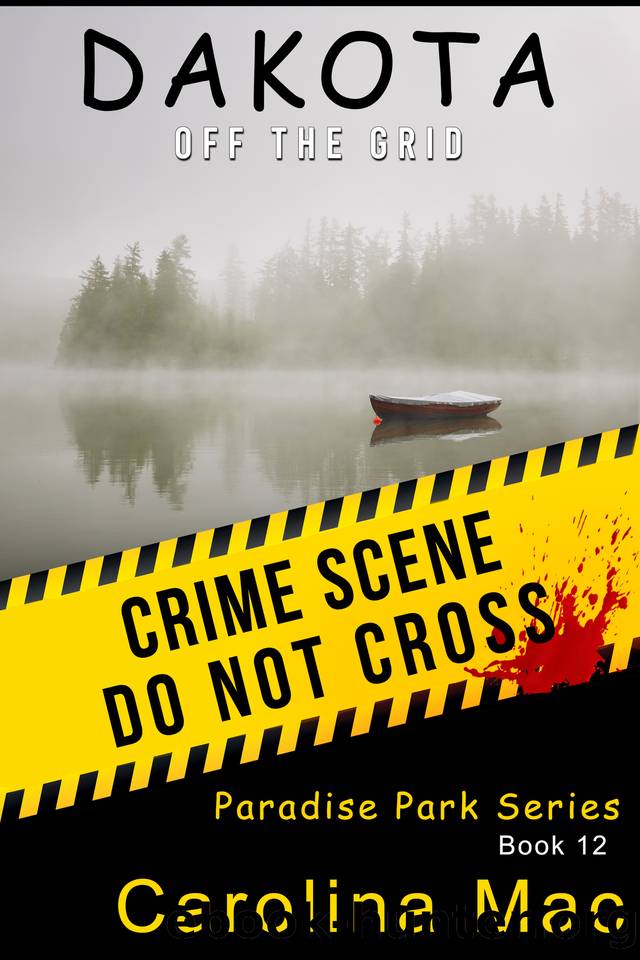 Dakota: Off the Grid (Paradise Park Series Book 12) by Carolina Mac