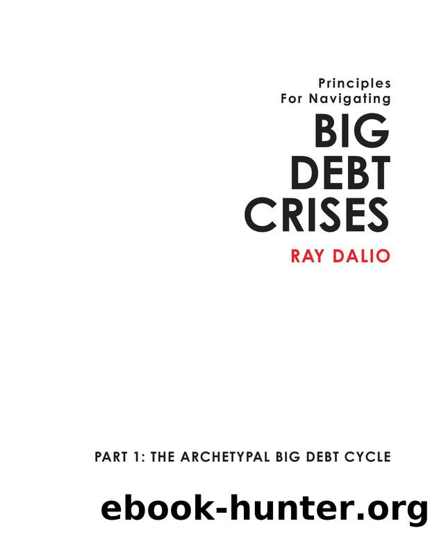 Dalio, Ray Principles for navigating big debt crises by Unknown