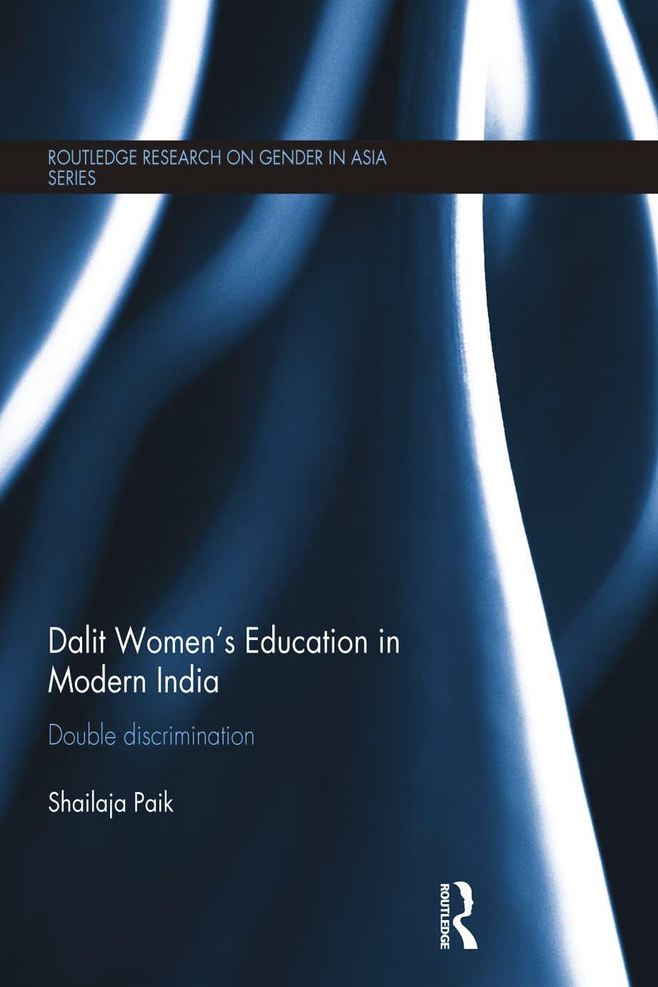 Dalit Women's Education in Modern India by Shailaja Paik