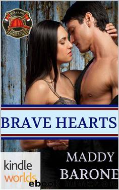Dallas Fire & Rescue: Brave Hearts (Kindle Worlds Novella) by Maddy Barone