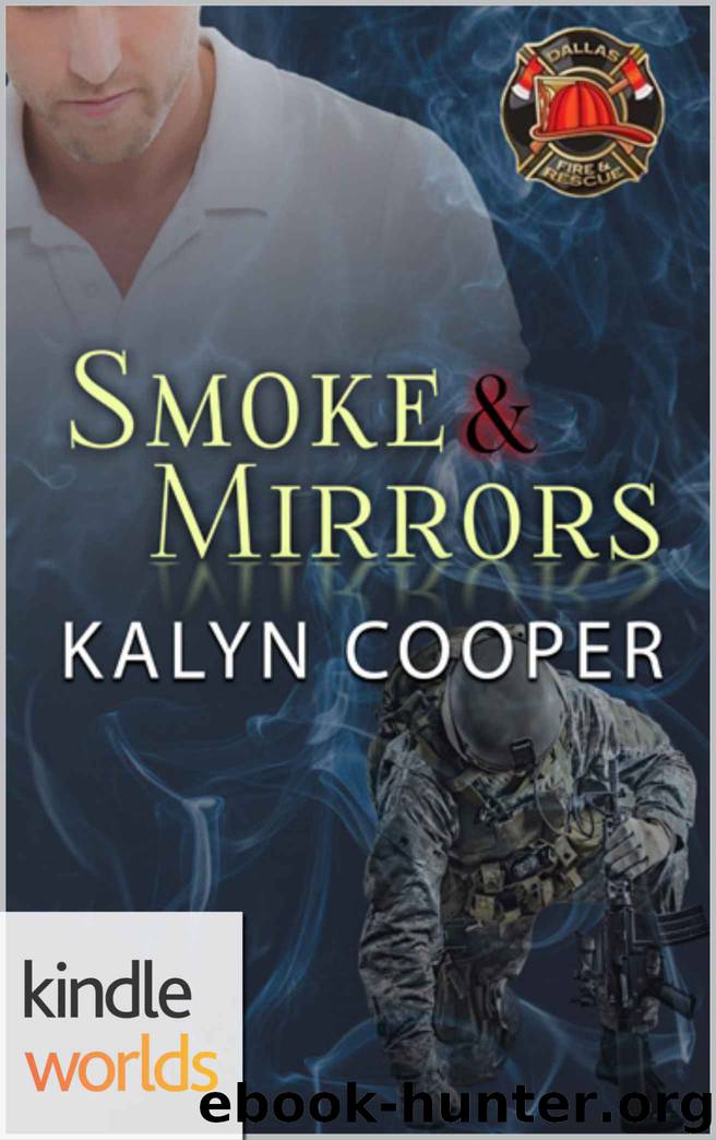 Dallas Fire & Rescue: Smoke & Mirrors (Kindle Worlds Novella) (Guardian Elite Book 1) by KaLyn Cooper
