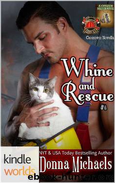 Dallas Fire & Rescue: Whine and Rescue (Kindle Worlds Novella) (Citizen Soldier Series Book 5) by Donna Michaels