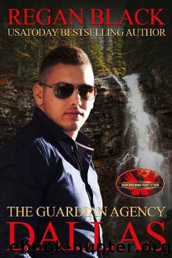 Dallas: Brotherhood Protectors World (The Guardian Agency) by Regan Black & Brotherhood Protectors World