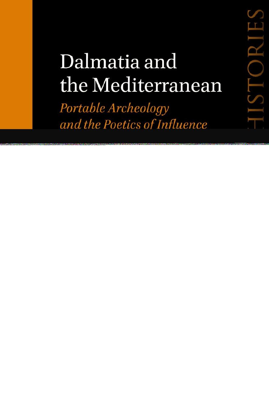 Dalmatia and The Mediterranean by Portable Archaeology & the Poetics of Influence (History Art)