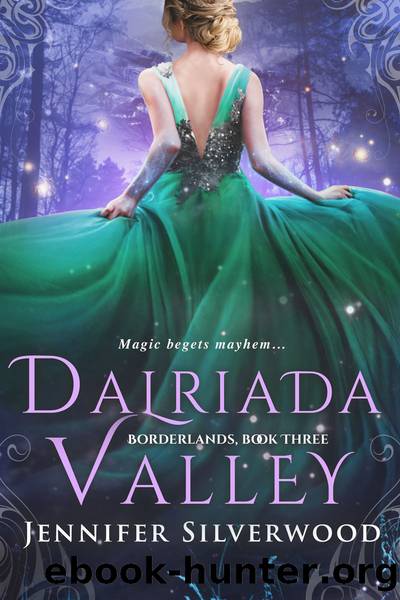 Dalriada Valley (Borderlands Saga #3) by Jennifer Silverwood