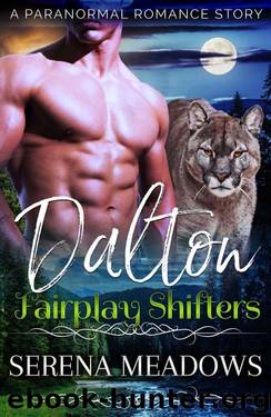 Dalton (Fairplay Shifters Series Book 5) by Serena Meadows