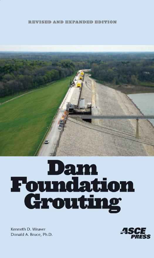 Dam foundation grouting by Weaver Kenneth D.; Bruce Donald A
