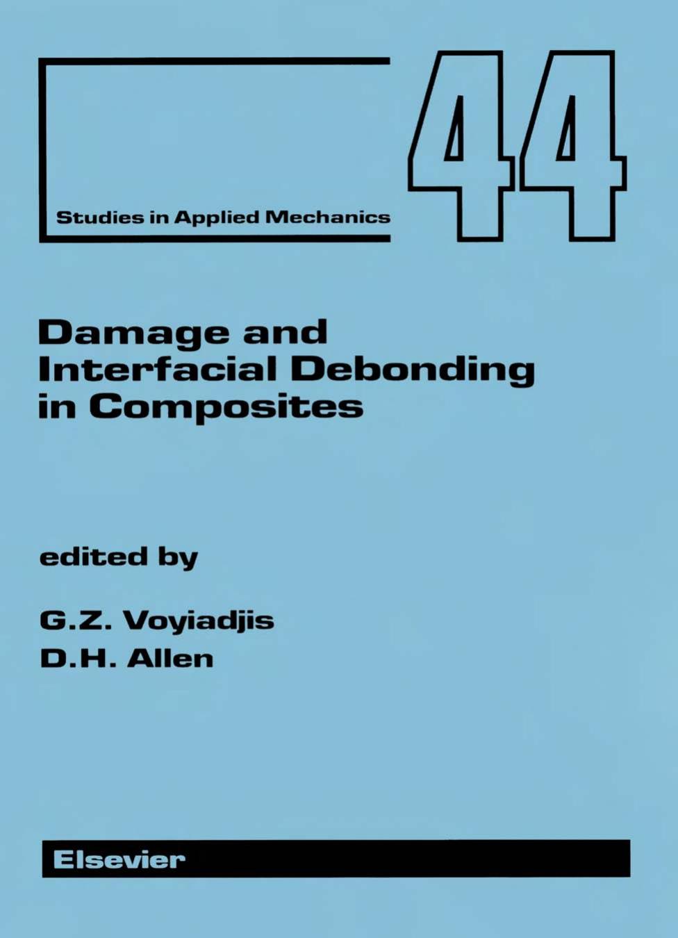 Damage and Interfacial Debonding in Composites by George Z. Voyiadjis and David H. Allen (Eds.)