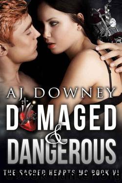 Damaged & Dangerous by Downey A.J