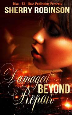 Damaged Beyond Repaire by Sherry Robinson