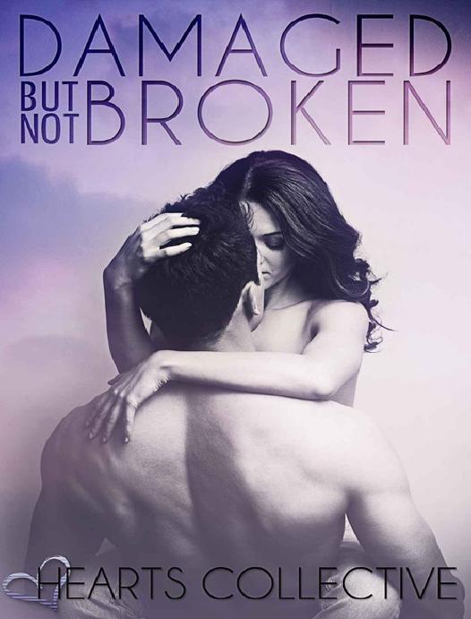 Damaged But Not Broken by Hearts Collective