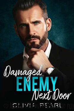 Damaged Enemy Next Door: A Billionaire Boss Romance by Olivia Pearl