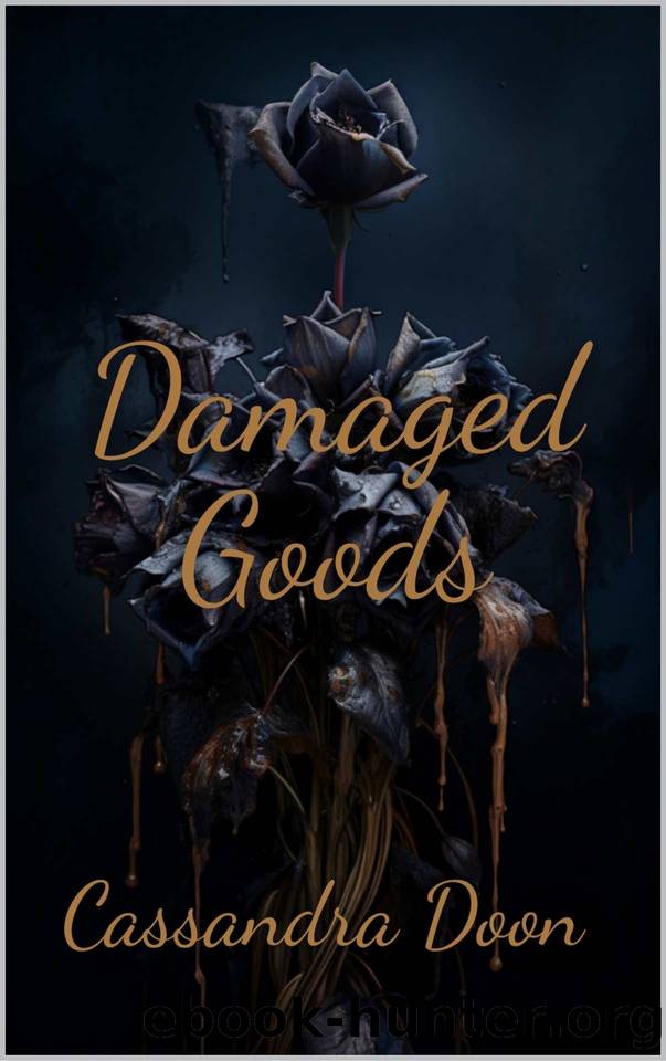 Damaged Goods by Cassandra Doon
