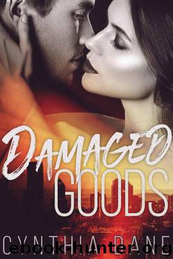 Damaged Goods by Dane Cynthia
