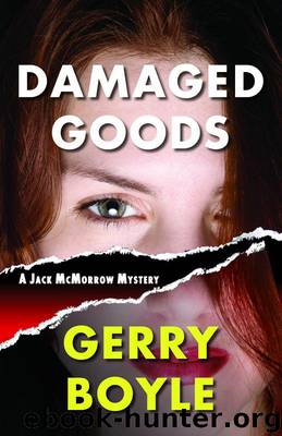 Damaged Goods: A Jack McMorrow Mystery by Boyle Gerry