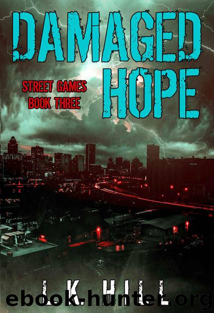 Damaged Hope (Street Games Book 3) by Hill L.K