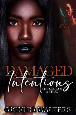 Damaged Intentions: The Soul of a Thug by Monica Walters