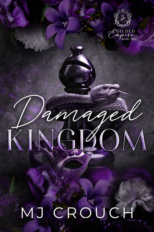 Damaged Kingdom (Gilded Empire Book 2) by MJ Crouch