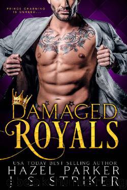 Damaged Royals by Hazel Parker & J. S. Striker