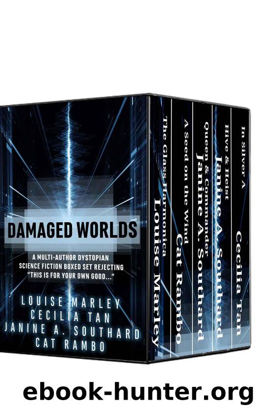 Damaged Worlds: A Multi-Author Dystopian Science Fiction Boxed Set Rejecting “This is for your own good...” by Marley Louise & Rambo Cat & Southard Janine A. & Tan Cecilia