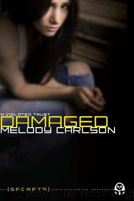 Damaged by Melody Carlson