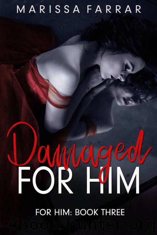 Damaged for Him by Farrar Marissa