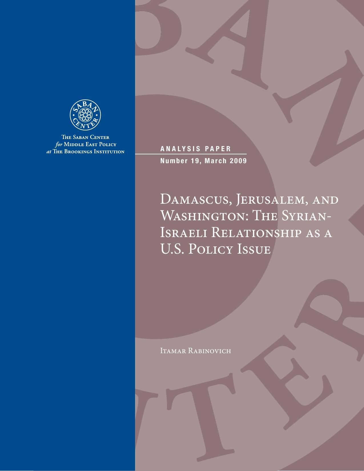 Damascus, Jerusalem, and Washington: The Syrian-Israeli Relationship as a U.S. Policy Issue by Rabinovich I