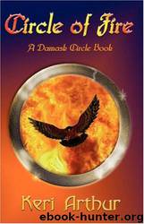 Damask Circle #01 - Circle of Fire by Keri Arthur